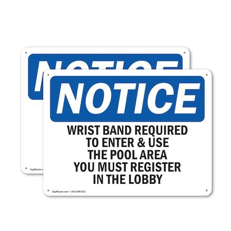 Signmission Wrist Band Required To Enter & Use The Pool OSHA Notice Sign, Plastic, 10in W x 7in L, 2PK OS-2PACK-NS-P-710-L-19074